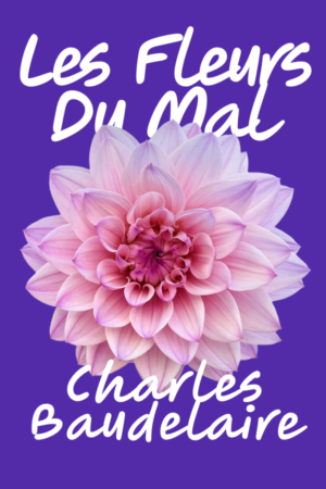 Read the orignal text of Flower of Evil by Charles Baudelaire on Bhuuks