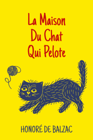 Lisez La Maison du Chat-Qui-Pelote par Honoré de Balzac on Bhuuks