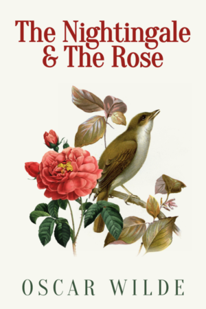 Read The Nightingale & The Rose by Oscar Wilde on Bhuuks